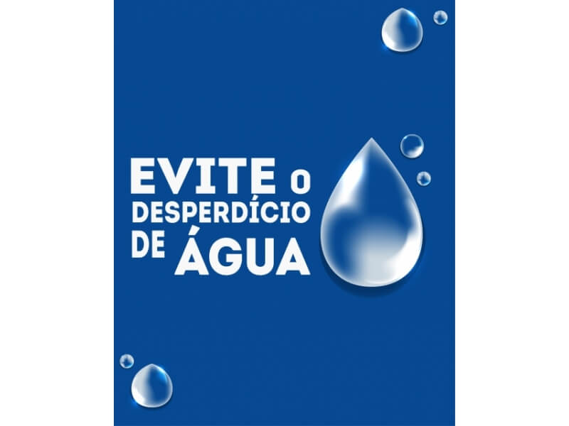 EVITE O DESPERDÍCIO DE ÁGUA