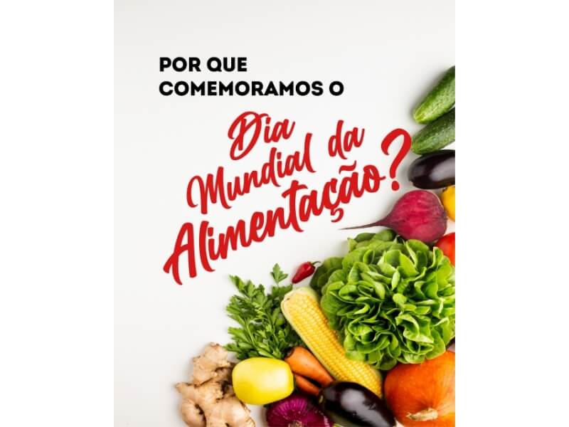 SAÚDE: POR QUE SE COMEMORA O DIA MUNDIAL DA ALIMENTAÇÃO?