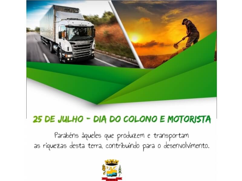 25 DE JULHO - DIA DO COLONO E MOTORISTA