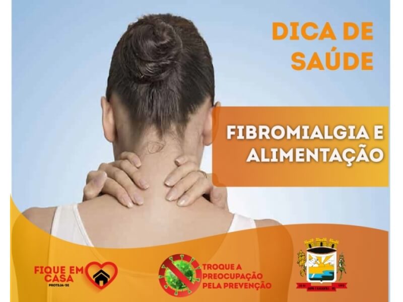 DICAS DE SAÚDE NA QUARENTENA: FIBROMIALGIA E ALIMENTAÇÃO