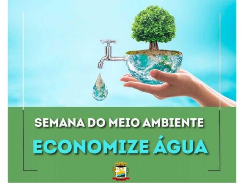 SEMANA DO MEIO AMBIENTE: ECONOMIZE ÁGUA