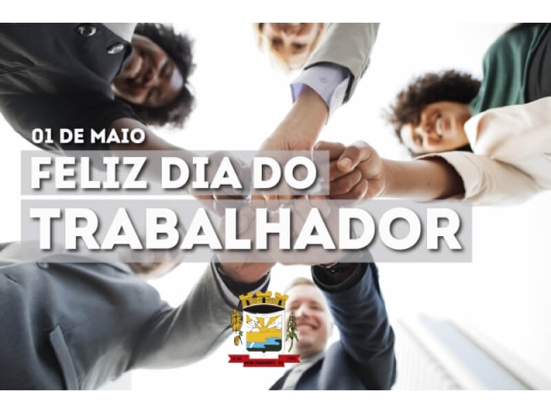 01 DE MAIO: DIA DO TRABALHADOR