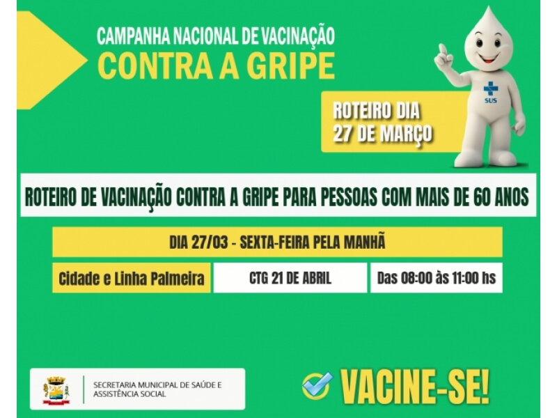 VACINAÇÃO CONTRA A GRIPE INFLUENZA PARA IDOSOS DA CIDADE E LINHA PALMEIRA ACONTECERÁ AMANHÃ