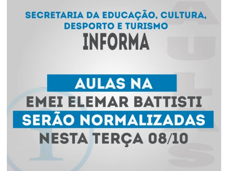 AULAS NA EMEI ELEMAR BATTISTI SERÃO RETOMADAS AMANHÃ, DIA 08