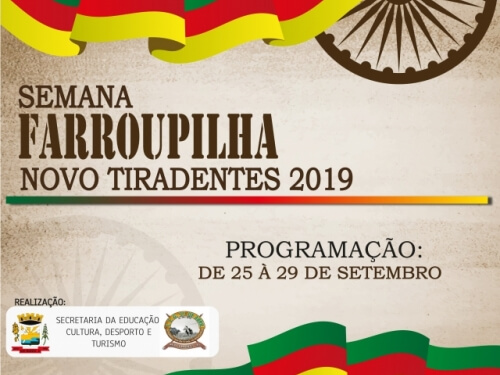 FESTIVIDADES DA SEMANA FARROUPILHA DE NOVO TIRADENTES INICIAM HOJE
