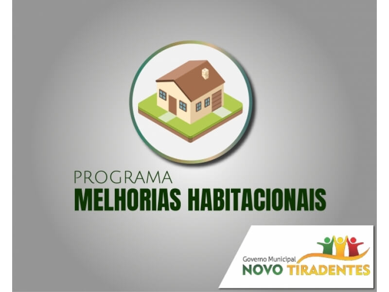 PROGRAMA DE MELHORIAS HABITACIONAIS DA PREFEITURA DE NOVO TIRADENTES PROMOVE MAIS QUALIDADE DE VIDA ÀS FAMÍLIAS DE BAIXA RENDA
