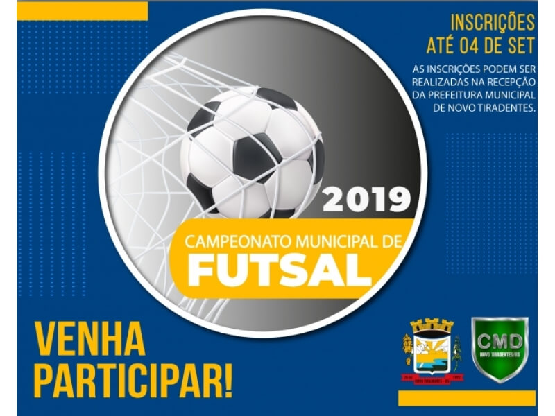 INSCRIÇÕES PARA O CAMPEONATO MUNICIPAL DE FUTSAL 2019 ESTÃO ABERTAS