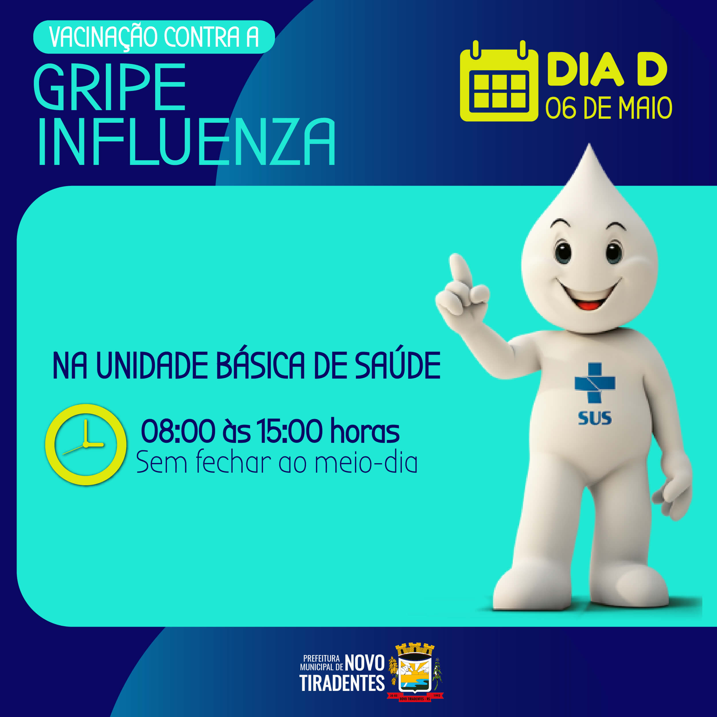 DIA D DA CAMPANHA DE VACINAÇÃO CONTRA A GRIPE INFLUENZA ACONTECERÁ NO DIA 06 DE MAIO