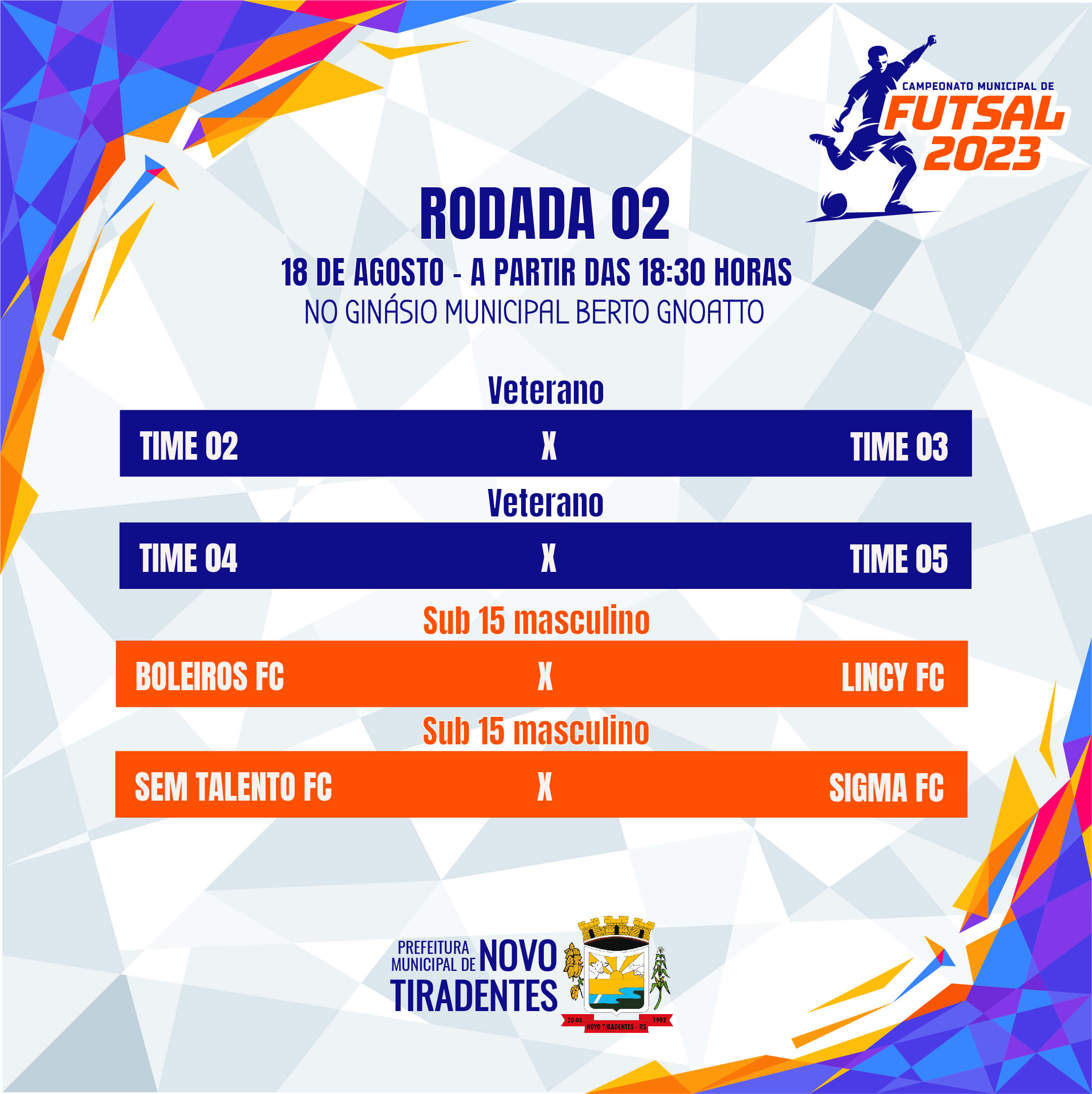 CONFIRA OS CONFRONTOS DA SEGUNDA RODADA DO CAMPEONATO MUNICIPAL DE FUTSAL DE NOVO TIRADENTES