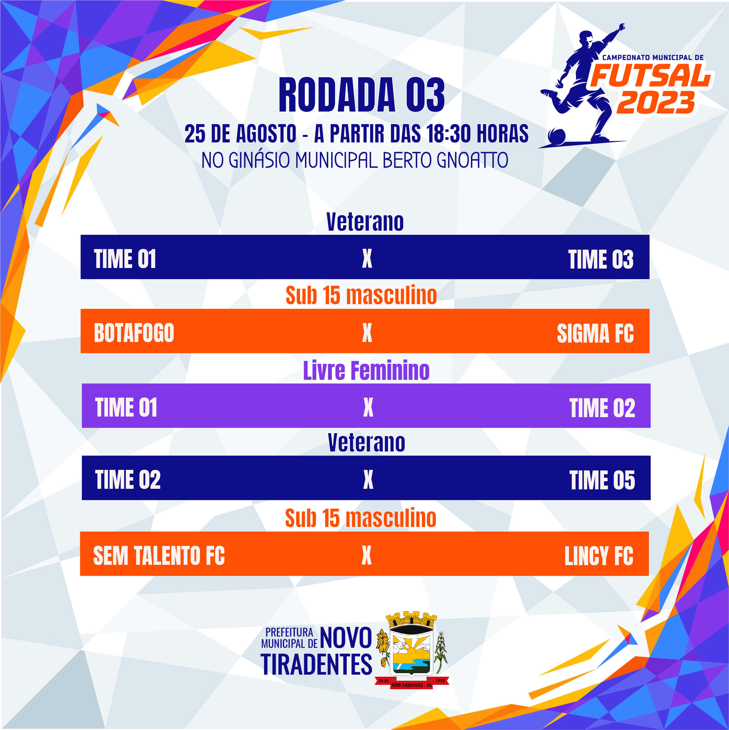 CONFIRA OS CONFRONTOS DA TERCEIRA RODADA DO CAMPEONATO MUNICIPAL DE FUTSAL DE NOVO TIRADENTES