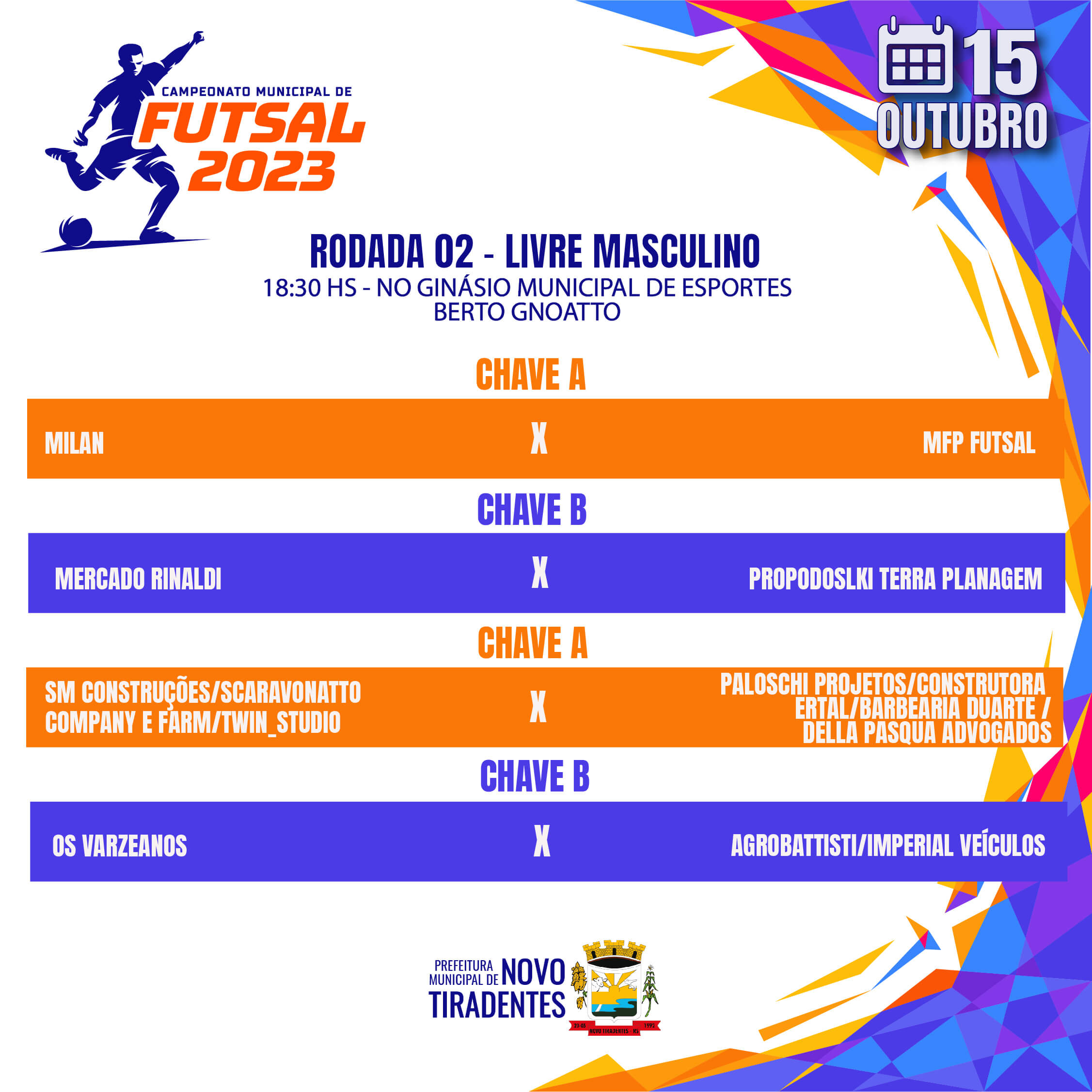 CONFIRA OS JOGOS DA SEGUNDA RODADA DO CAMPEONATO MUNICIPAL DE FUTSAL CATEGORIA LIVRE