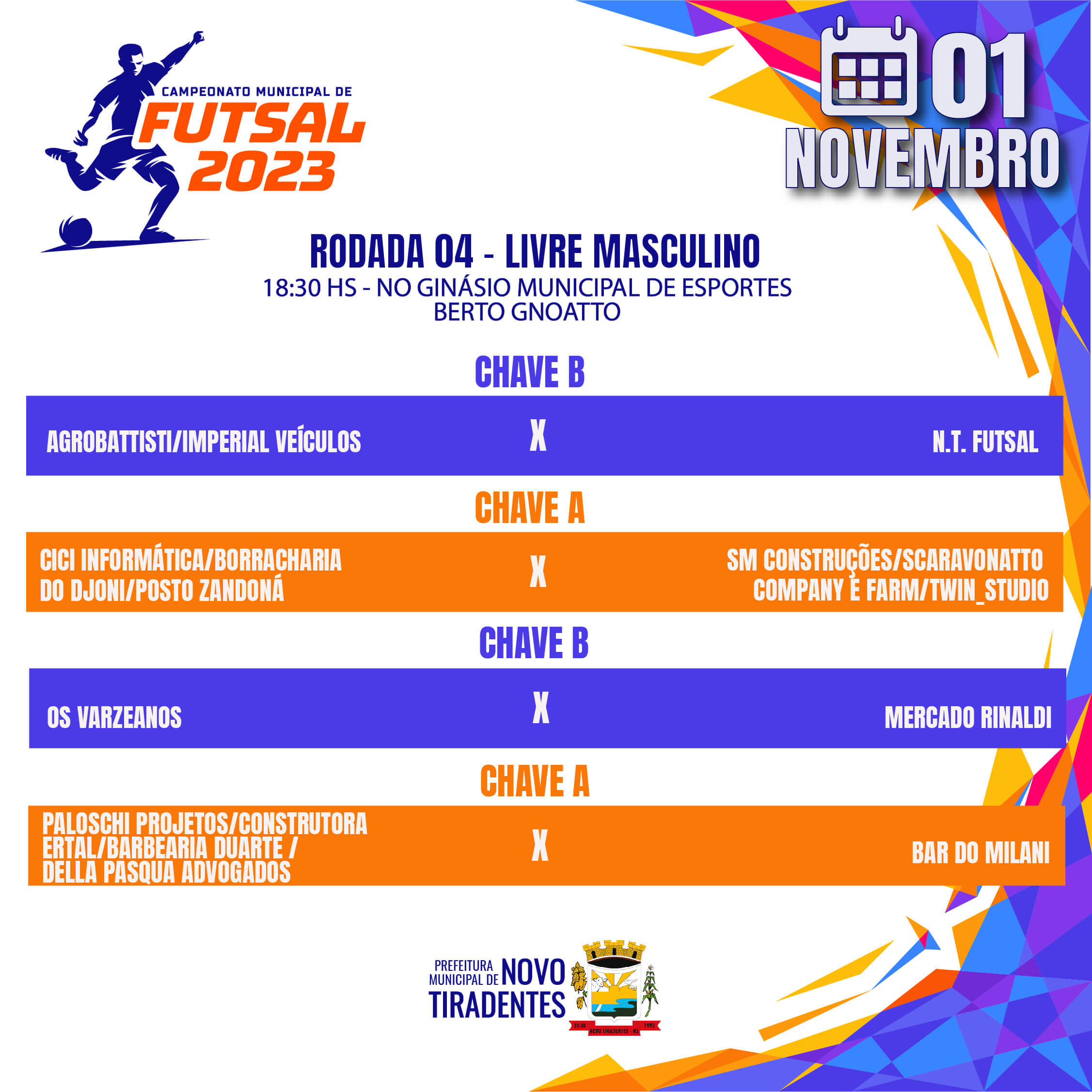 QUARTA-FEIRA, 01 DE NOVEMBRO, ACONTECERÁ A QUARTA RODADA DO CAMPEONATO MUNICIPAL DE FUTSAL CATEGORIA LIVRE