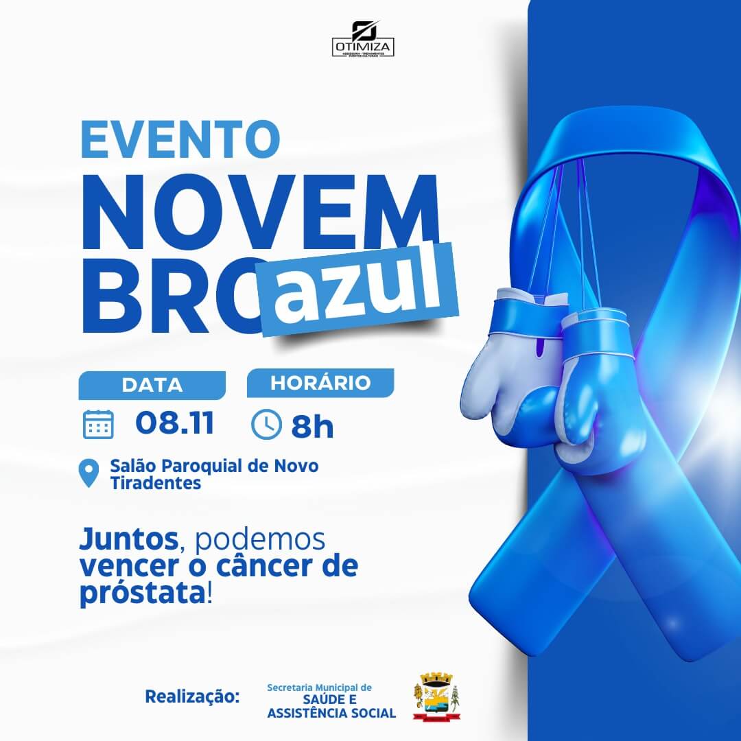 SECRETARIA DE SAÚDE E ASSISTÊNCIA SOCIAL DE NOVO TIRADENTES PROMOVE EVENTO EM ALUSÃO AO NOVEMBRO AZUL