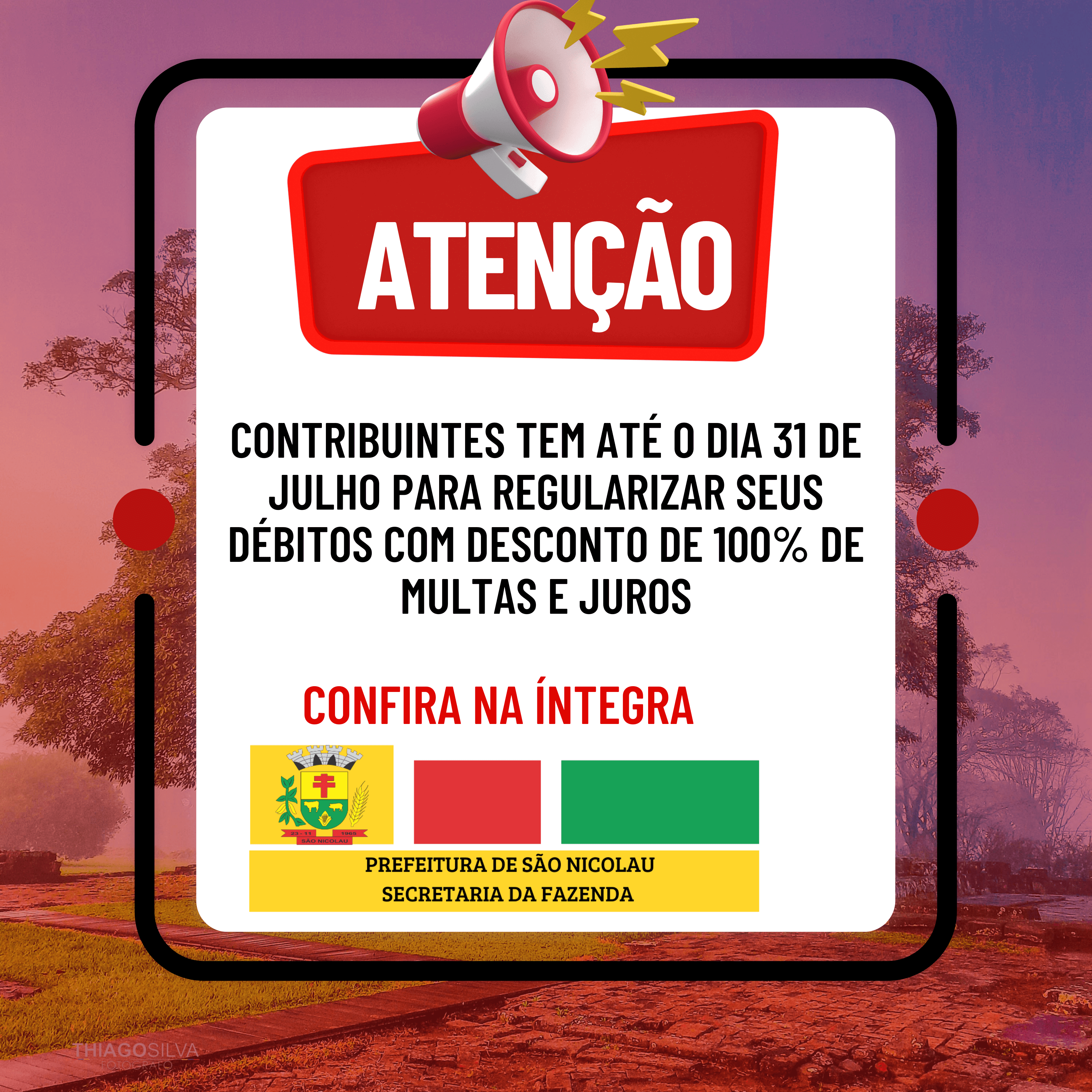 <p>CONTRIBUINTES TEM AT&Eacute; O DIA 31 DE JULHO PARA REGULARIZAR SEUS D&Eacute;BITOS COM DESCONTO DE 100% DE MULTAS E JUROS</p>
<p>&nbsp;</p>