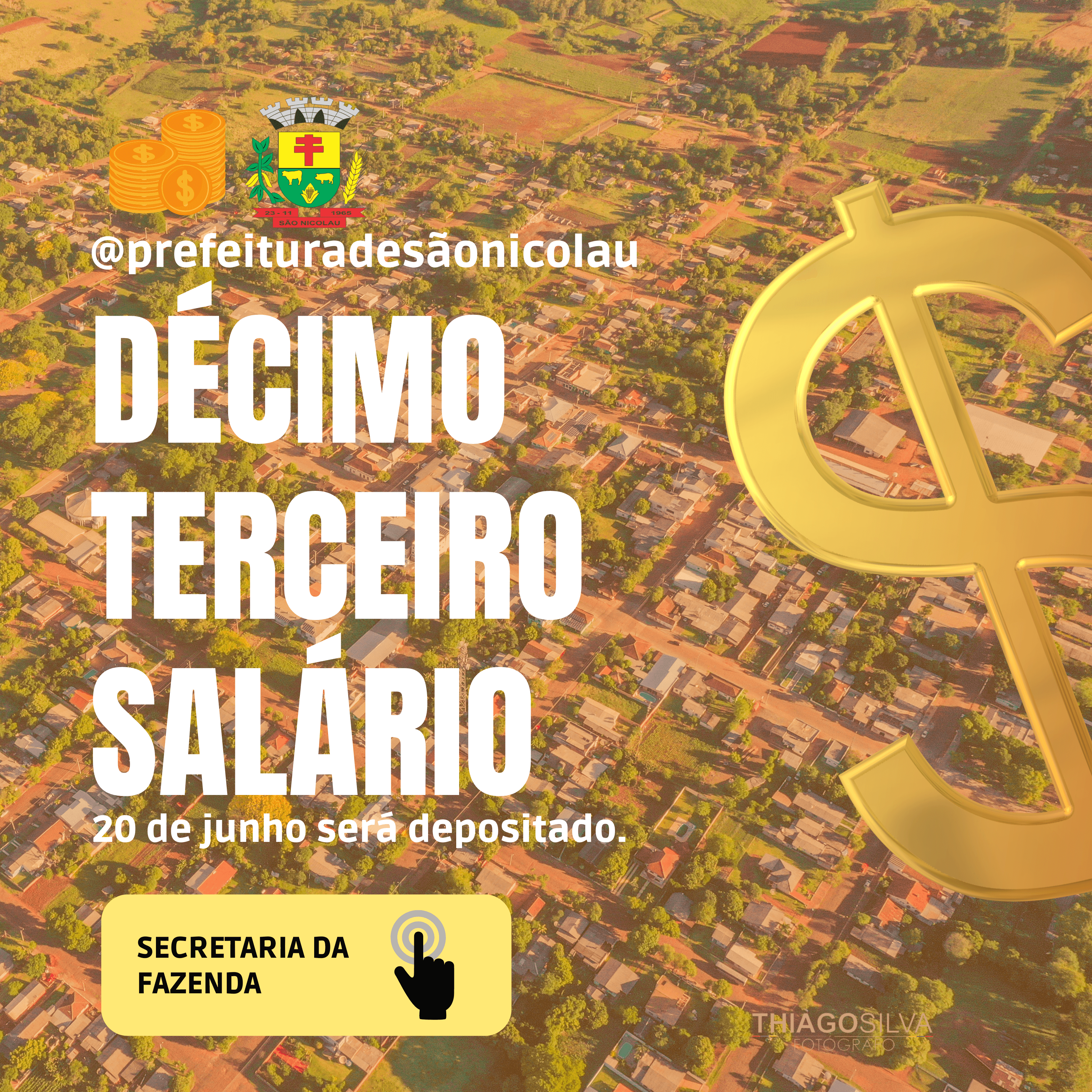 <p>SERVIDORES MUNICIPAIS DE S&Atilde;O NICOLAU IR&Atilde;O RECEBER A PRIMEIRA PARCELA DO D&Eacute;CIMO TERCEIRO SAL&Aacute;RIO NO DIA 20 DE JUNHO</p>