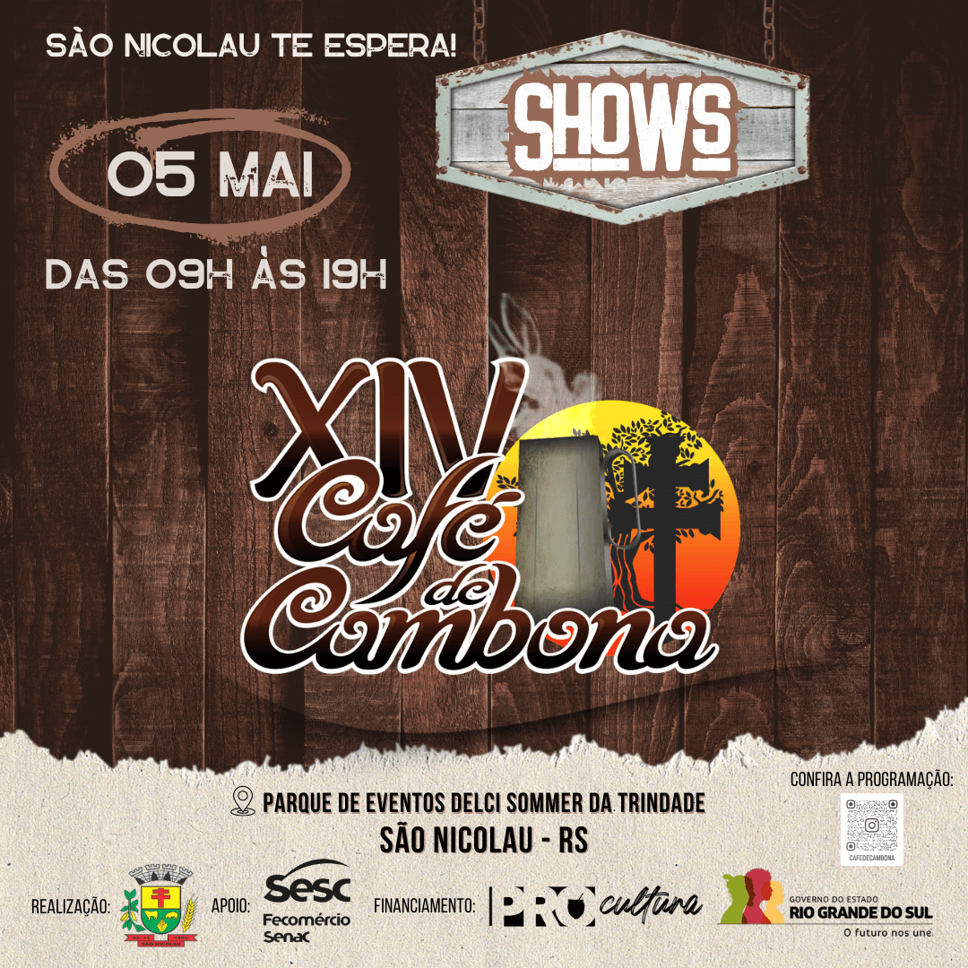<p>SHOWS DO XIV CAF&Eacute; DE CAMBONA - 05 DE MAIO</p>