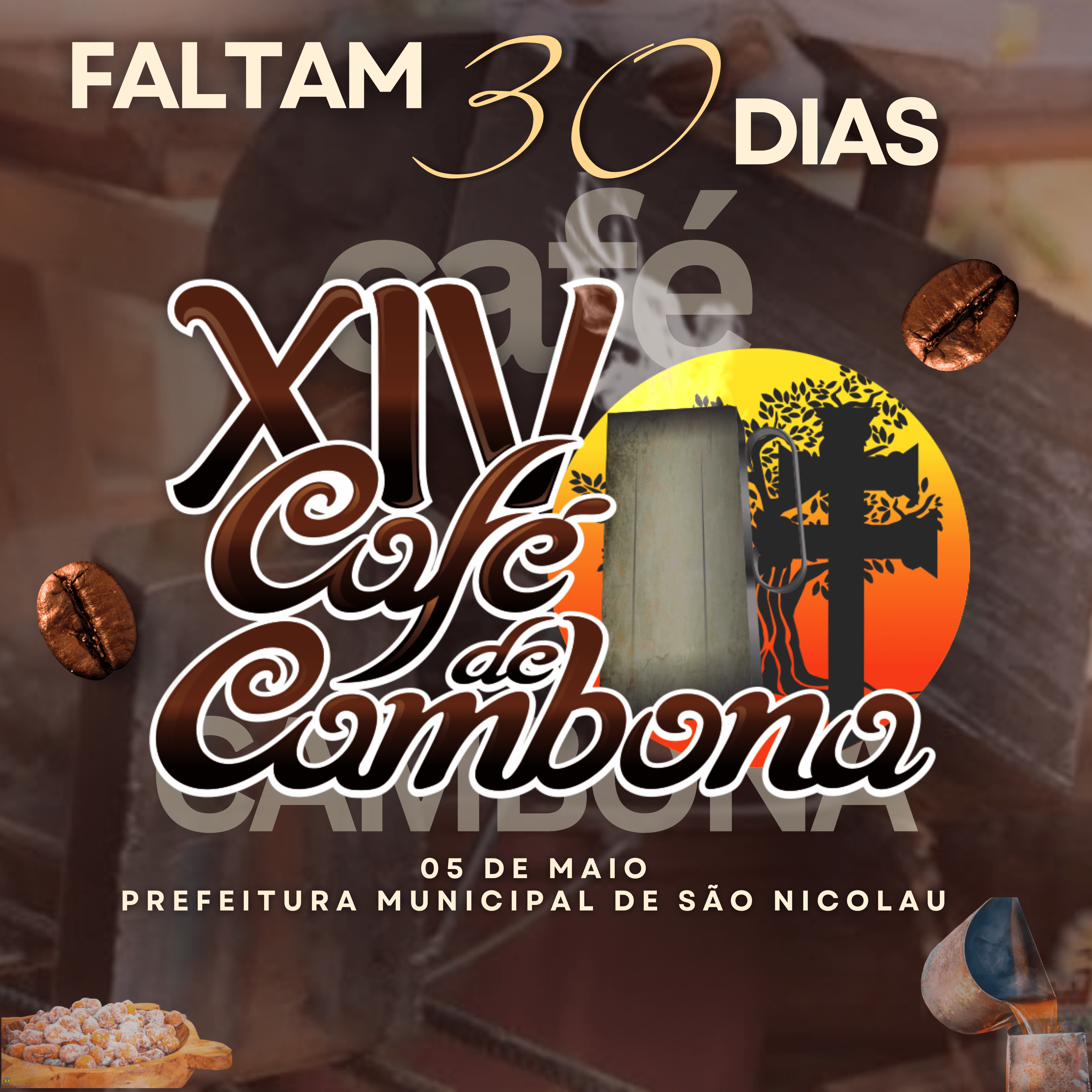 <p>FALTAM 30 DIAS PARA O XIV CAF&Eacute; DE CAMBONA!</p>
<p>&nbsp;</p>