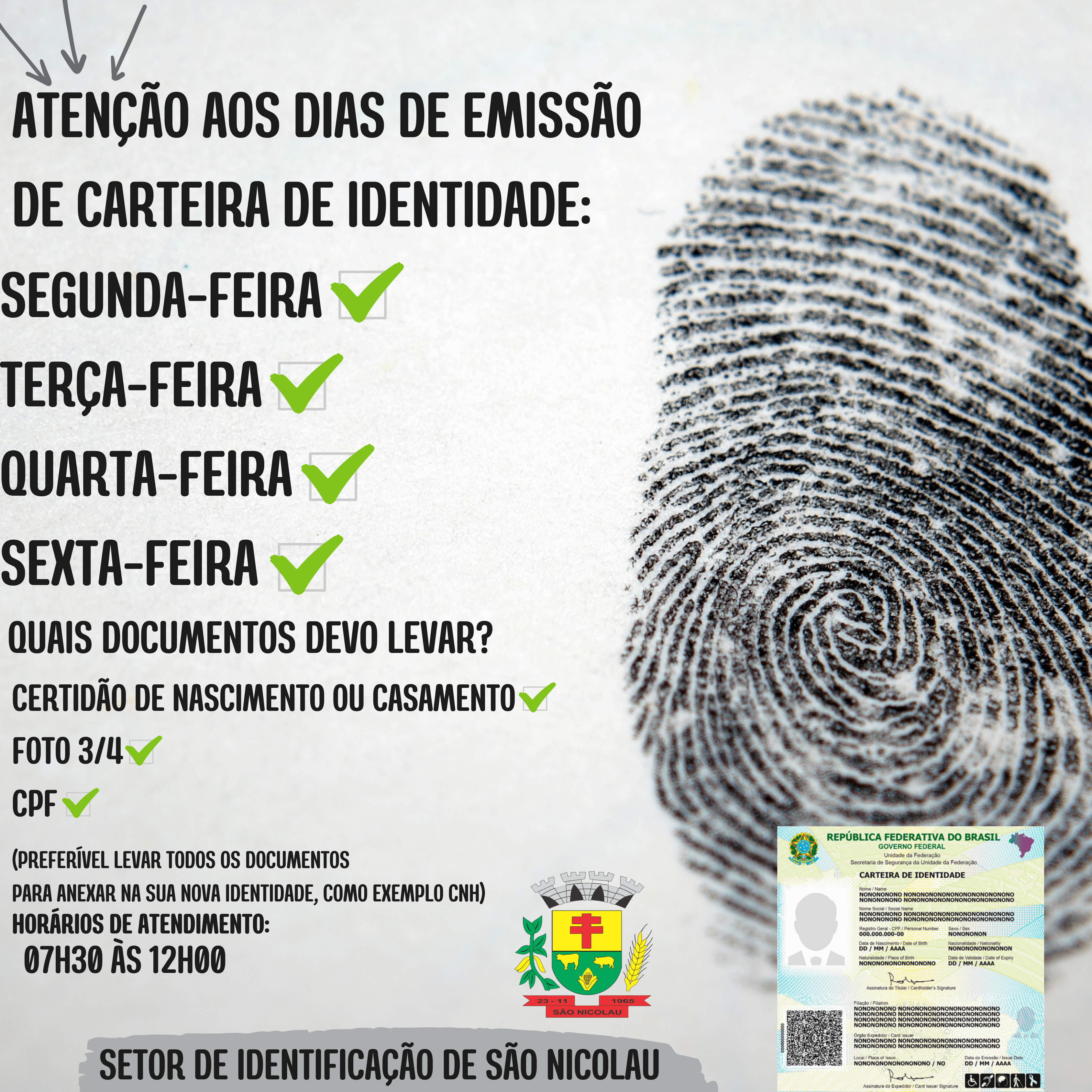 <p>SETOR DE IDENTIFICA&Ccedil;&Atilde;O INFORMA AOS HORARIOS DE ATENDIMENTO</p>