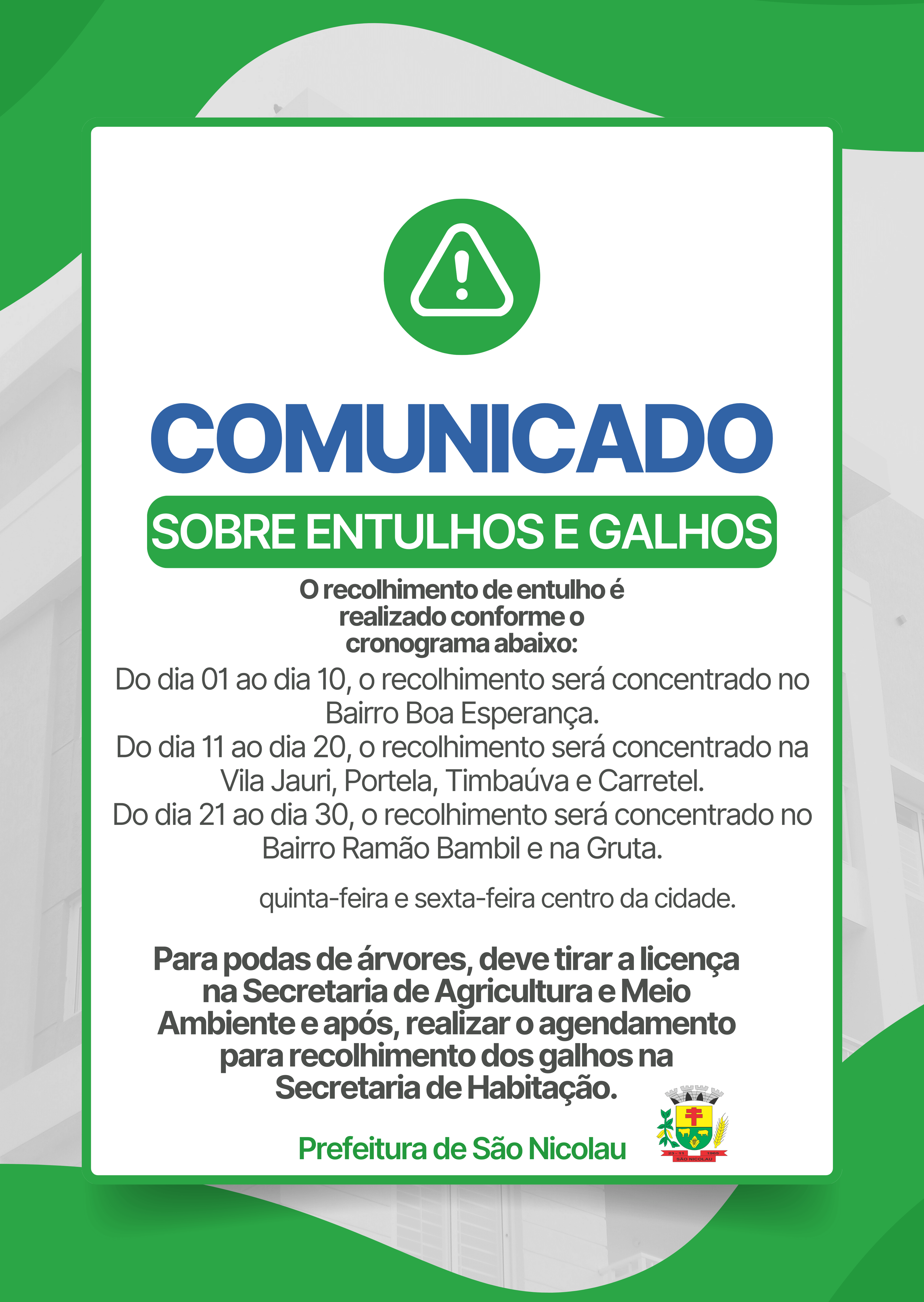 ATENÇÃO PARA O RECOLHIMENTO DE GALHOS E ENTULHOS