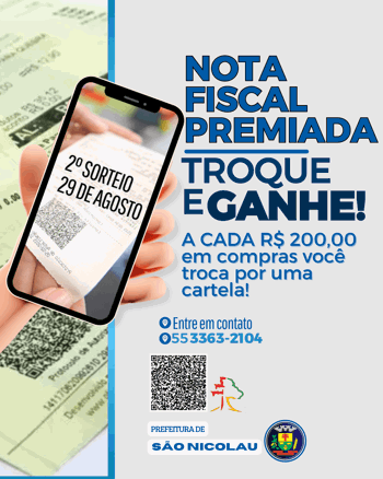 <p>S&Atilde;O NICOLAU REALIZAR&Aacute; 2&deg; SORTEIO DA NOTA FISCAL PREMIADA DIA 29 DE AGOSTO</p>
