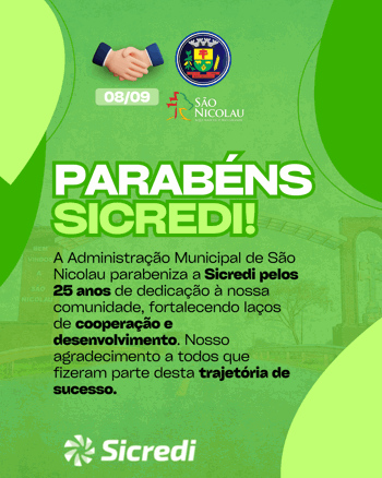 <p><strong data-start="87" data-end="151">Prefeitura de S&atilde;o Nicolau parabeniza a Sicredi pelos 25 anos</strong></p>