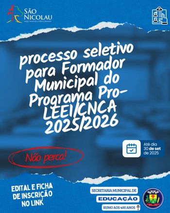 <p>Munic&iacute;pio de S&atilde;o Nicolau abre processo seletivo para Formador Municipal do Programa Pro-LEEI/CNCA 2025/2026</p>