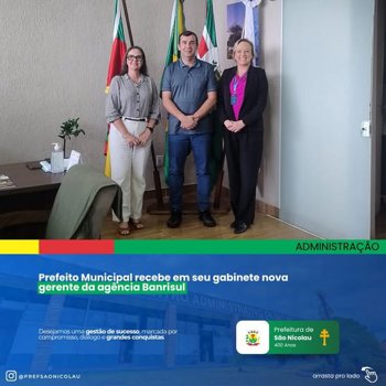 <strong>📢 O Prefeito Municipal recebeu em seu gabinete a nova gerente da ag&ecirc;ncia Banrisul de S&atilde;o Nicolau</strong>