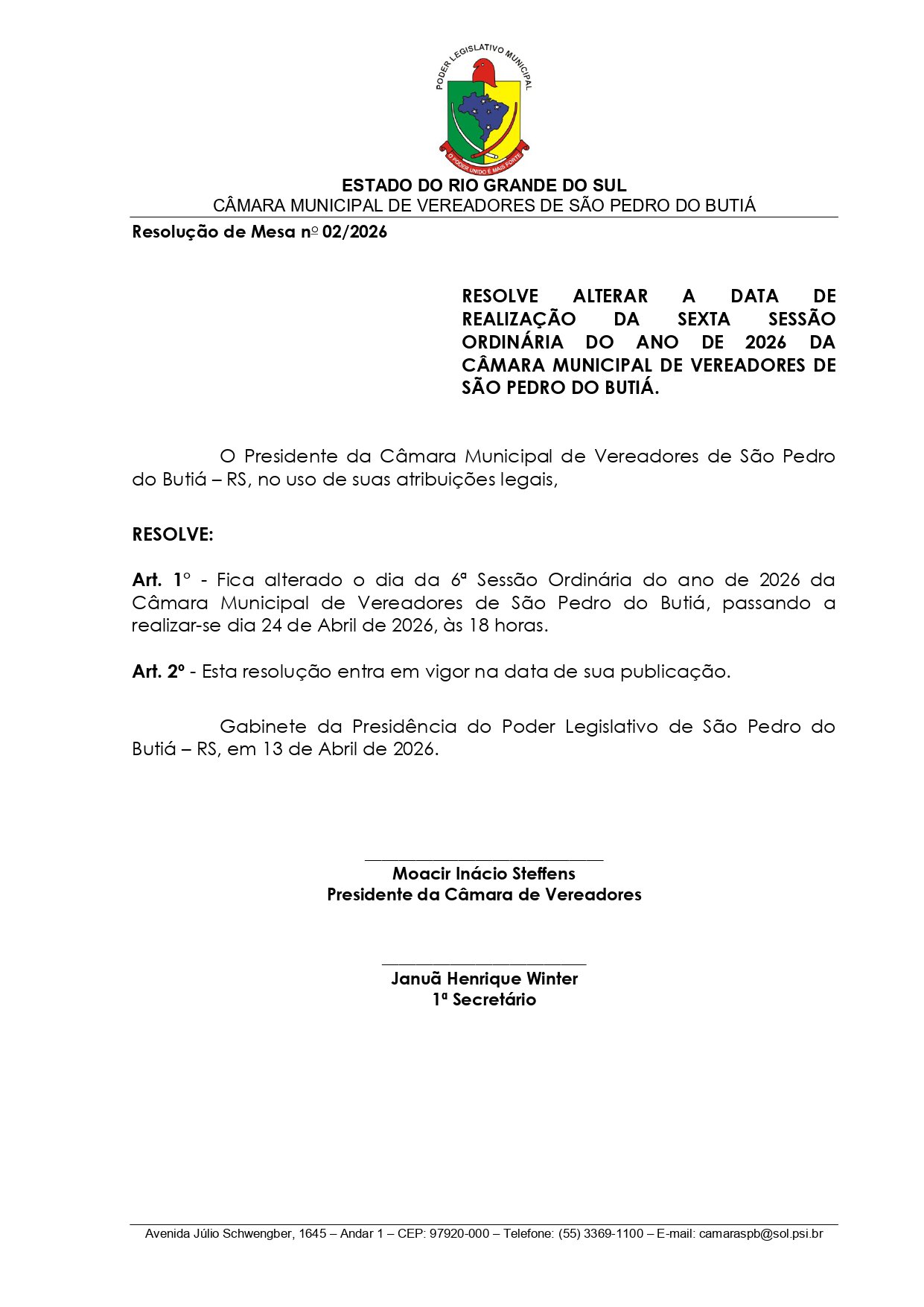 ALTERA&Ccedil;&Atilde;O DE DATA DA SEXTA SESS&Atilde;O ORDIN&Aacute;RIA DO ANO DE 2026 PARA SEXTA FEIRA,&nbsp;&Agrave;S 18:00, DO DIA 24/04/26.