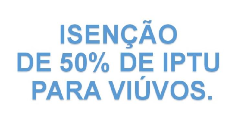 IPTU PARA VIÚVOS E VIÚVAS.