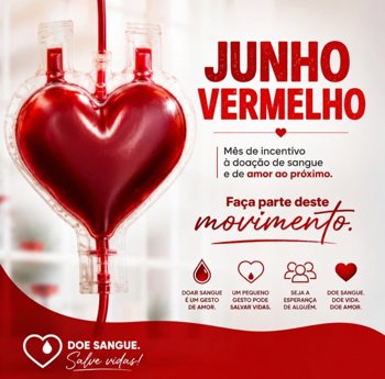 🩸 JUNHO VERMELHO &ndash; M&ecirc;s de incentivo &agrave; doa&ccedil;&atilde;o de sangue e de amor ao pr&oacute;ximo ❤️