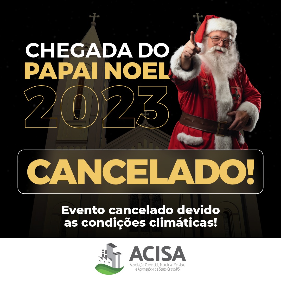 CANCELADO A CHEGADA DO PAPAI NOEL