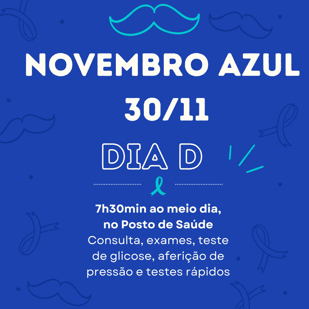 <p>DIA D - NOVEMBRO AZUL</p>