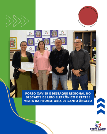 <p>PORTO XAVIER &Eacute; DESTAQUE REGIONAL NO DESCARTE DE LIXO ELETR&Ocirc;NICO E RECEBE VISITA DA PROMOTORIA DE SANTO &Acirc;NGELO</p>