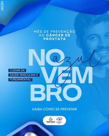 <p>💙 Novembro Azul: Cuidar da Sa&uacute;de Tamb&eacute;m &eacute; Coisa de Homem! 💙</p>