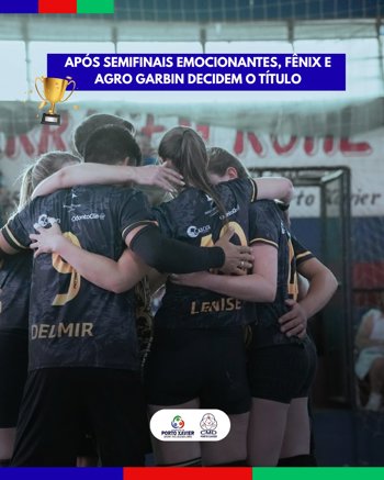 <p>Ap&oacute;s Semifinais Emocionantes, F&ecirc;nix e Agro Garbin Decidem o T&iacute;tulo🏆🥇</p>
