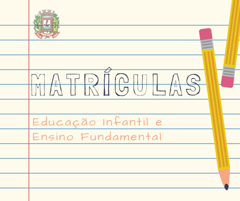 ABERTO O PERÍODO DE MATRÍCULAS NA REDE MUNICIPAL