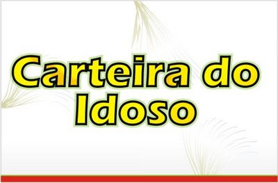 Idosos poderão encaminhar Carteira do Idoso