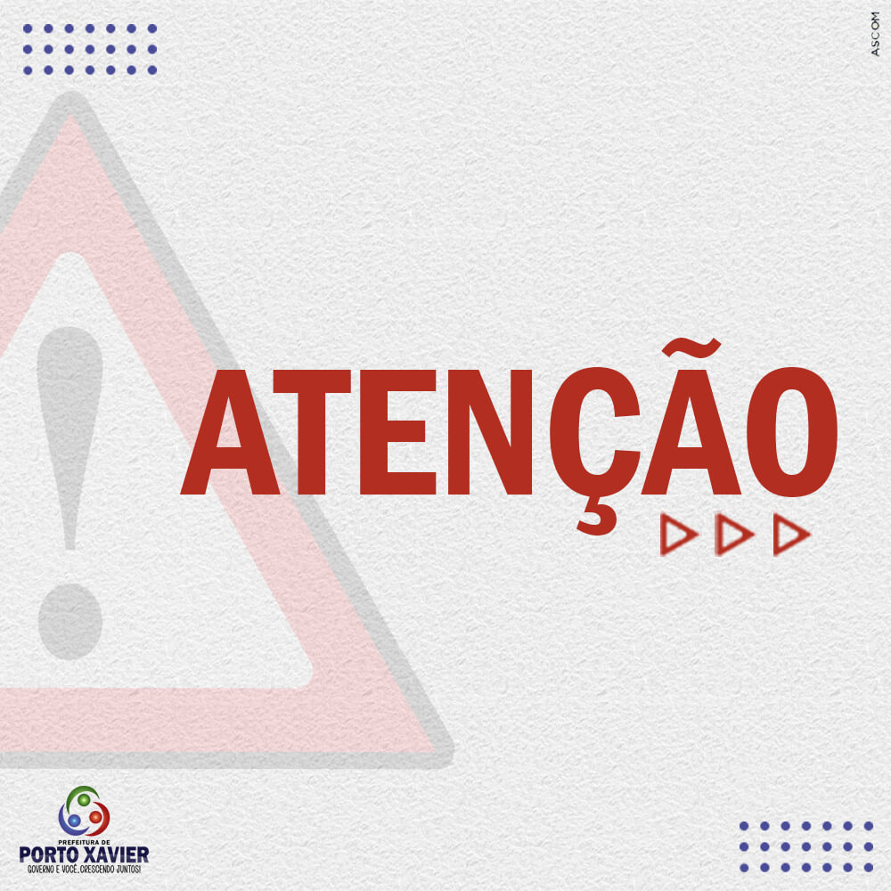 ATENÇÃO PORTO XAVIER