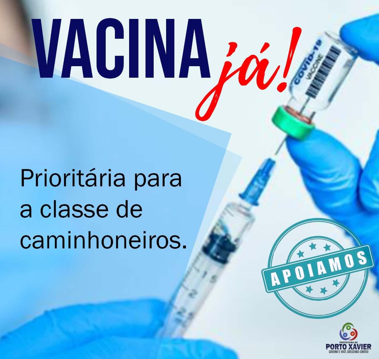 MUNICÍPIO DE PORTO XAVIER PRESSIONA ÓRGÃOS DOS GOVERNOS ESTADUAL E FEDERAL PARA VACINAÇÃO DE CAMINHONEIROS CONTRA COVID-19