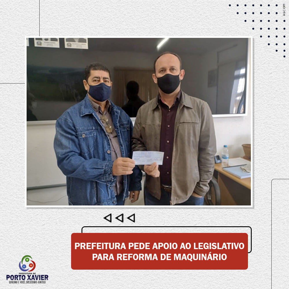 PREFEITURA PEDE APOIO AO LEGISLATIVO PARA REFORMA DE MAQUINÁRIO