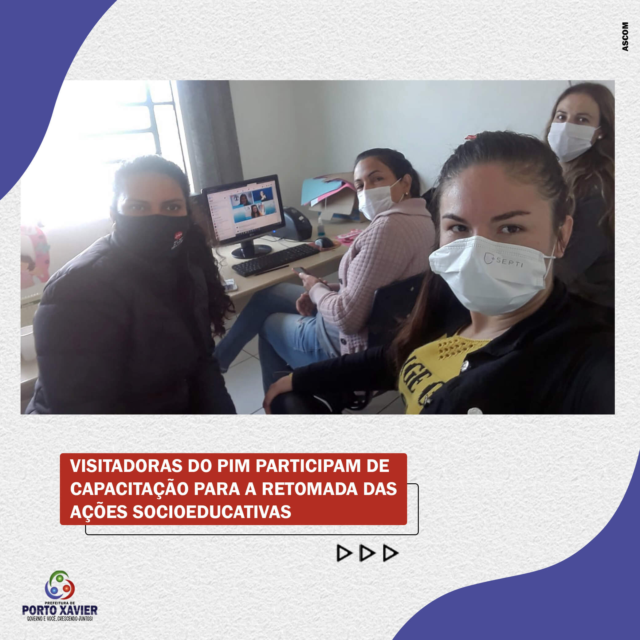 VISITADORAS DO PIM PARTICIPAM DE CAPACITAÇÃO PARA A RETOMADA DAS AÇÕES SOCIOEDUCATIVAS