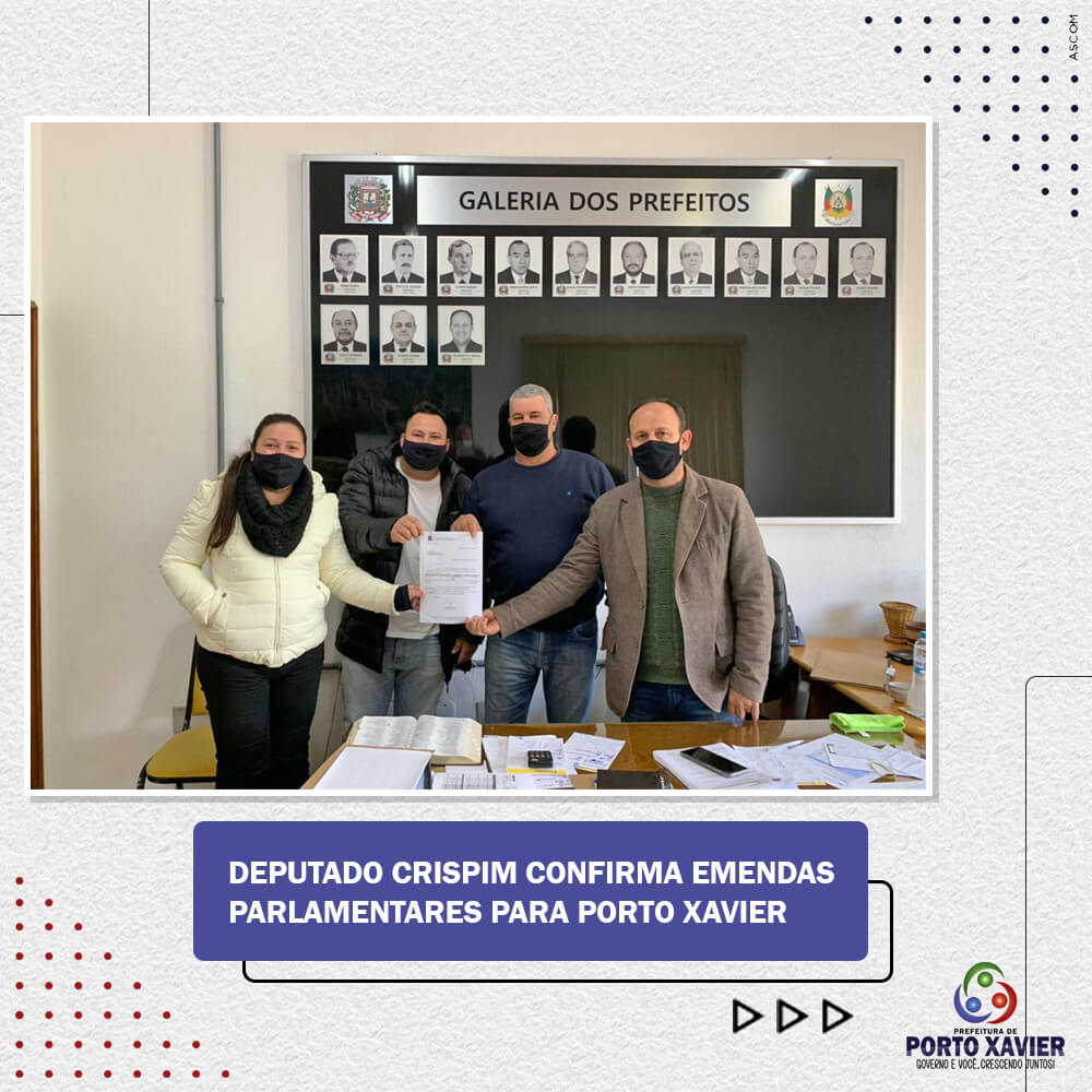 DEPUTADO CRISPIM CONFIRMA EMENDAS PARLAMENTARES PARA PORTO XAVIER