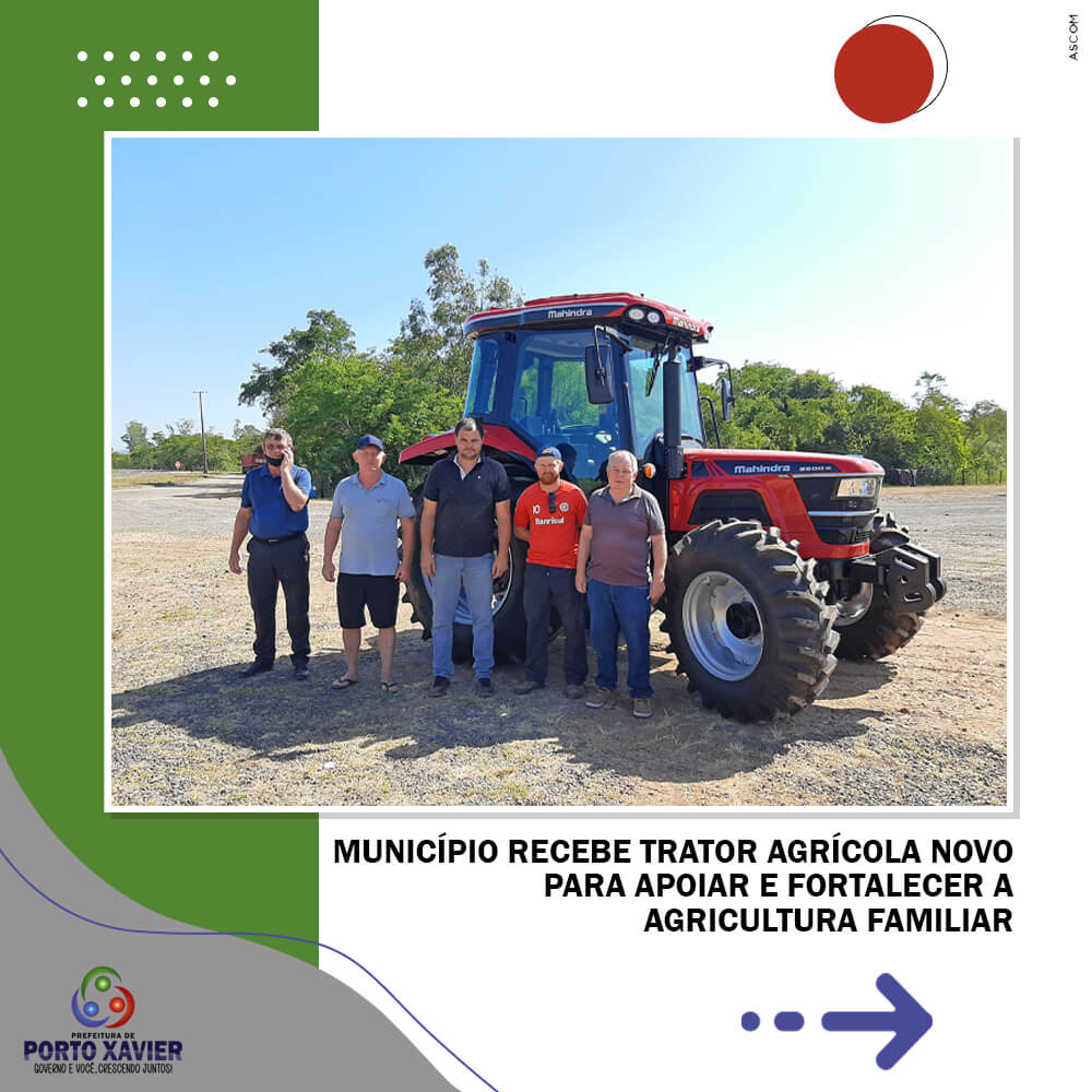 MUNICÍPIO RECEBE TRATOR AGRÍCOLA NOVO PARA APOIAR E FORTALECER A AGRICULTURA FAMILIAR