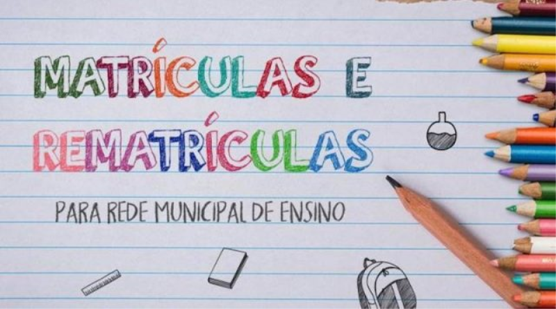 MATRÍCULAS E REMATRÍCULAS NA REDE MUNICIPAL DE ENSINO 