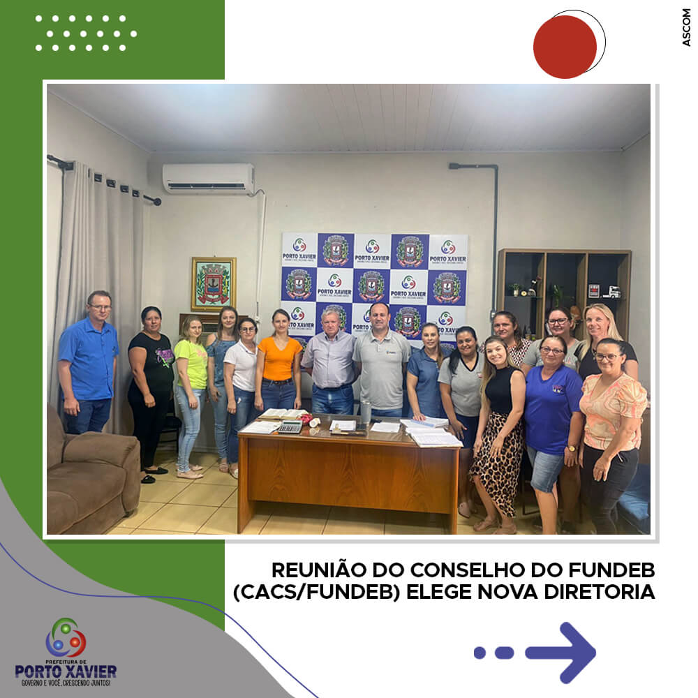 REUNIÃO DO CONSELHO DO FUNDEB (CACS/FUNDEB) ELEGE NOVA DIRETORIA