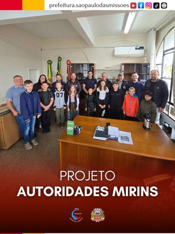 <p>PROJETO AUTORIDADES MIRINS</p>