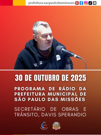 <p>30 de outubro de 2025 - Programa de R&aacute;dio da Prefeitura Municipal de S&atilde;o Paulo das Miss&otilde;es</p>