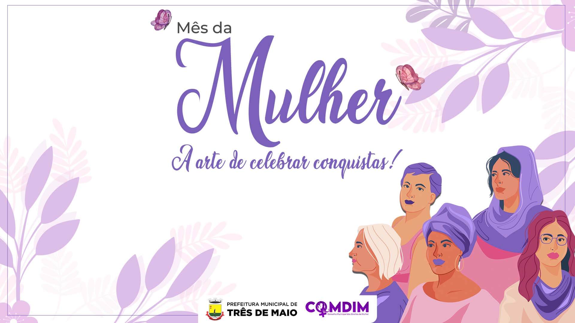 SEGUE A PROGRAMAÇÃO DO MÊS DA MULHER