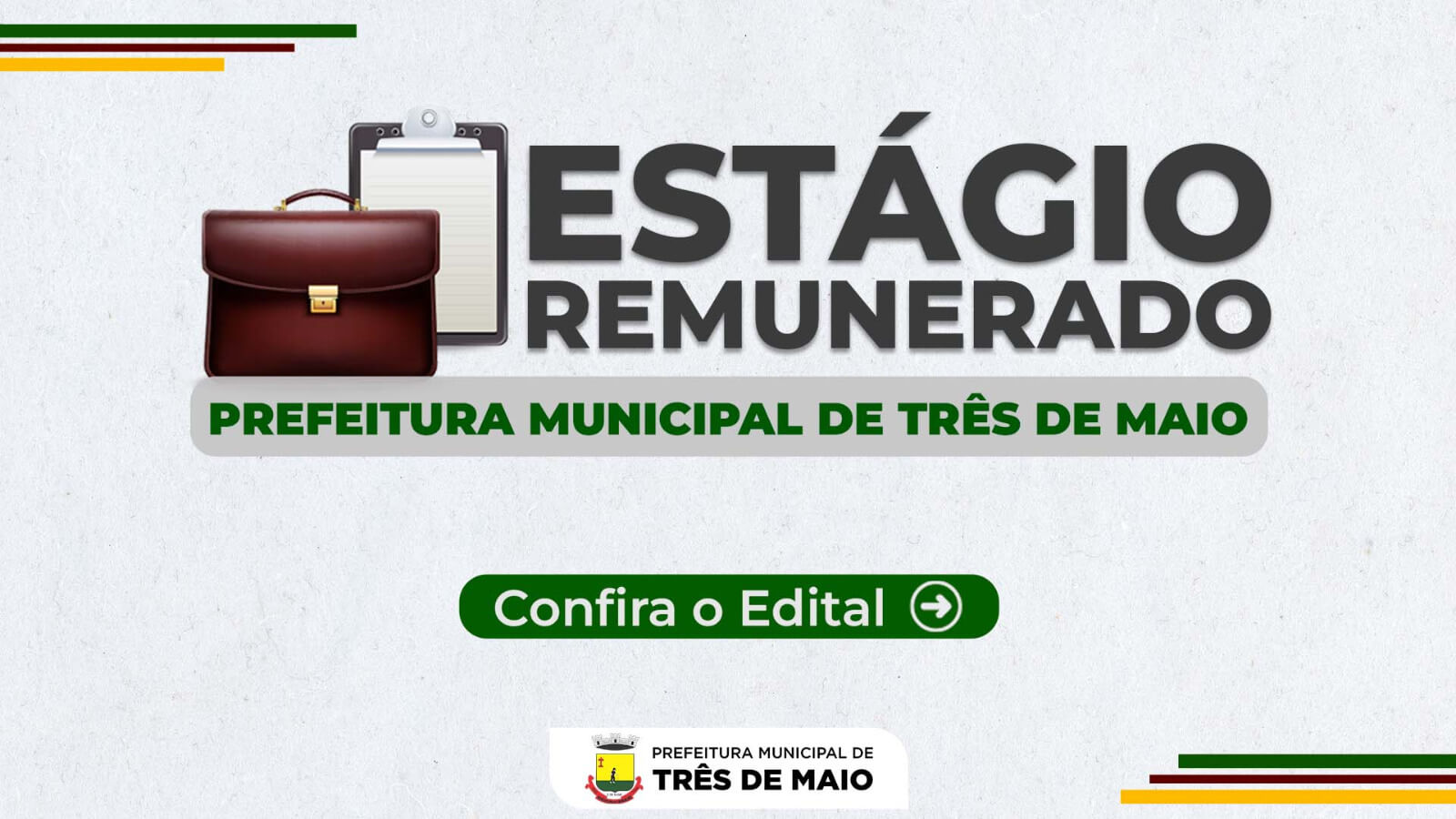 INSCRIÇÕES PARA O ESTÁGIO REMUNERADO DA PREFEITURA MUNICIPAL DE TRÊS DE MAIO ENCERRAM AMANHÃ