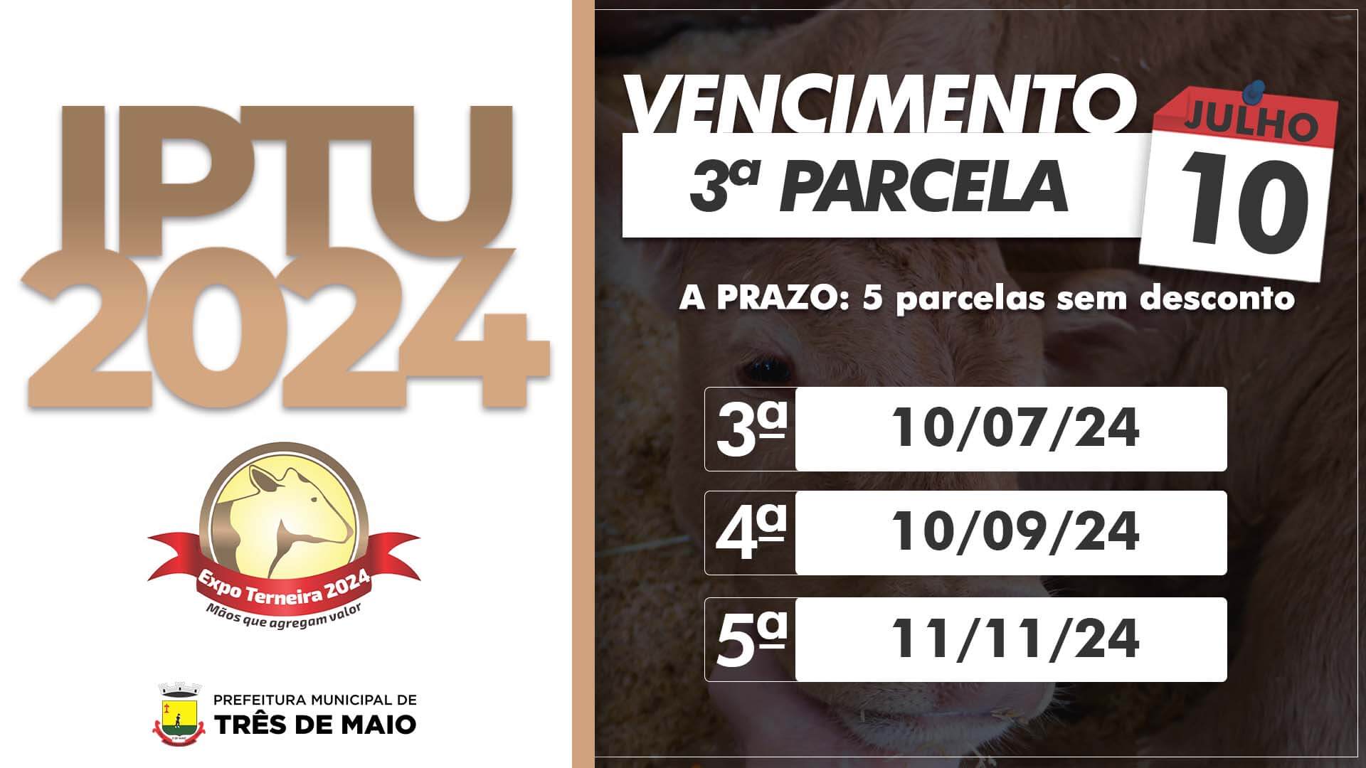 <p>PRAZO PARA PAGAMENTO DA 3&ordf; PARCELA DO IPTU VENCE DIA 10 DE JULHO</p>